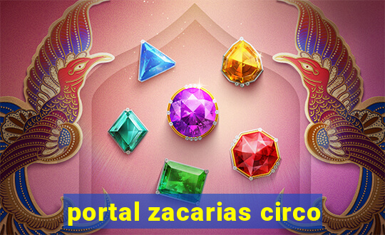 portal zacarias circo